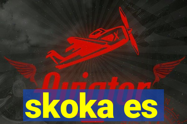 skoka es